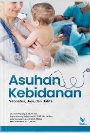 ASUHAN KEBIDANAN NEONATUS,BAYI,DAN BALITA