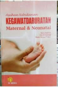 Image of ASUHAN KEBIDANAN KEGAWADARURATAN MATERNAL NEONATAL