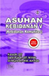 Image of ASUHAN KEBIDANAN V ( kEBIDANAN kOMUNITAS )